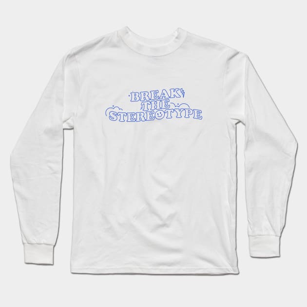 NCT Dream Hello Future Inspired Shirt and Merchandise 'Break the Stereotype' Positive Quote (Blue) Long Sleeve T-Shirt by Kreates Studio